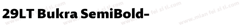 29LT Bukra SemiBold字体转换